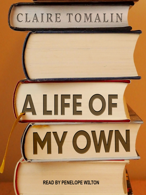 Title details for A Life of My Own by Claire Tomalin - Available